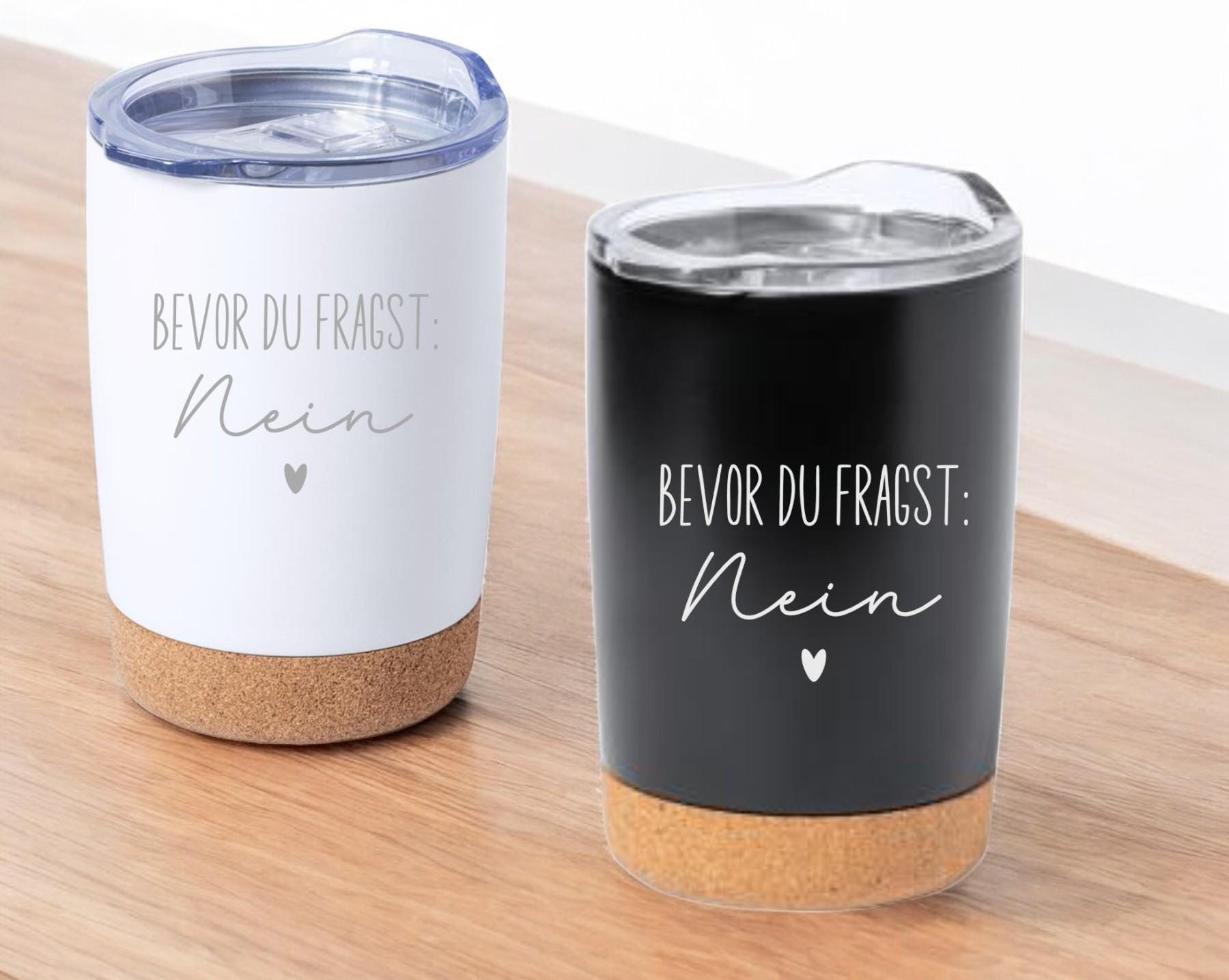 Thermobecher mit frechen Spruch, Tasse mit Spruch, Kaffeebecher, auf Wunsch mit Namen, Geschenk für Freundin, für unterwegs, Art.Nr. TB-5