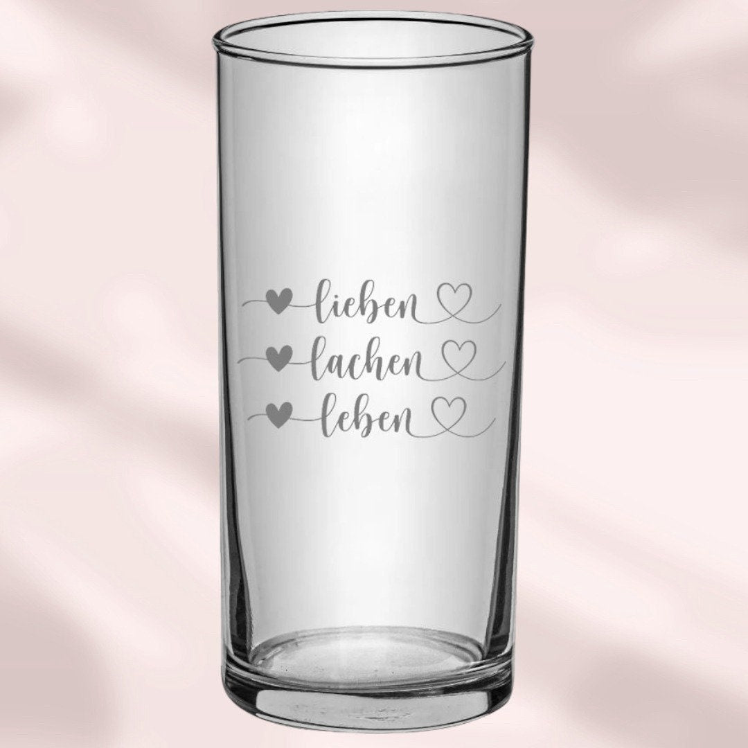 Saftglas, Wasserglas, Geschenk für einen besonderen Menschen mit Botschaft! Leben, Lieben, Lachen
